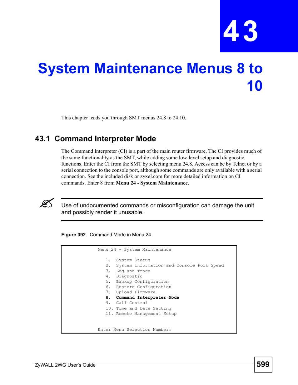 System maintenance menus 8 to 10, 1 command interpreter mode, Chapter 43 system maintenance menus 8 to 10 | Figure 392 command mode in menu 24, System maintenance menus 8 to 10 (599) | ZyXEL Communications ZyXEL ZyWALL 2WG User Manual | Page 599 / 730