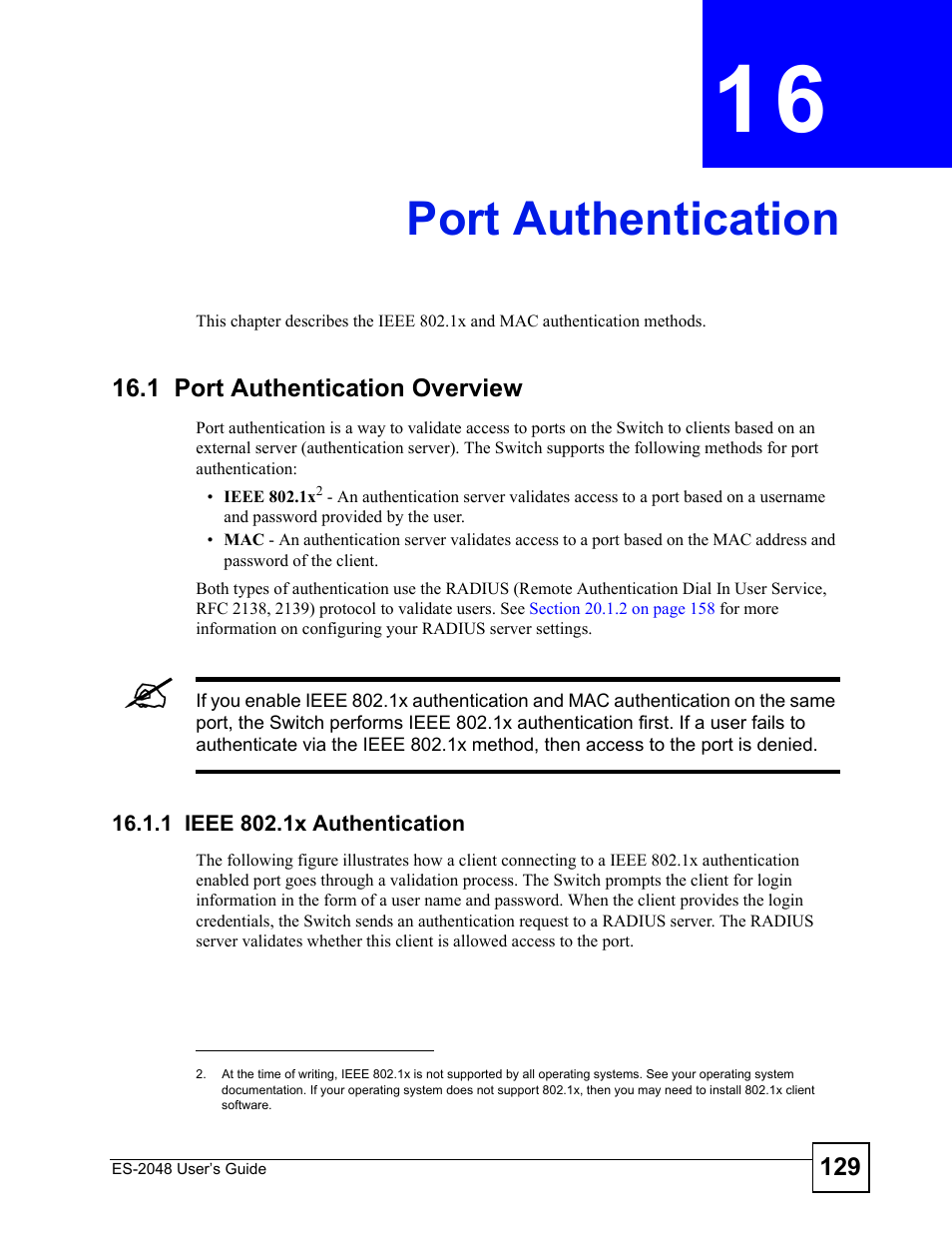 Port authentication, 1 port authentication overview, 1 ieee 802.1x authentication | Chapter 16 port authentication, Port authentication (129) | ZyXEL Communications ZyXEL Dimension ES-2048 User Manual | Page 129 / 306