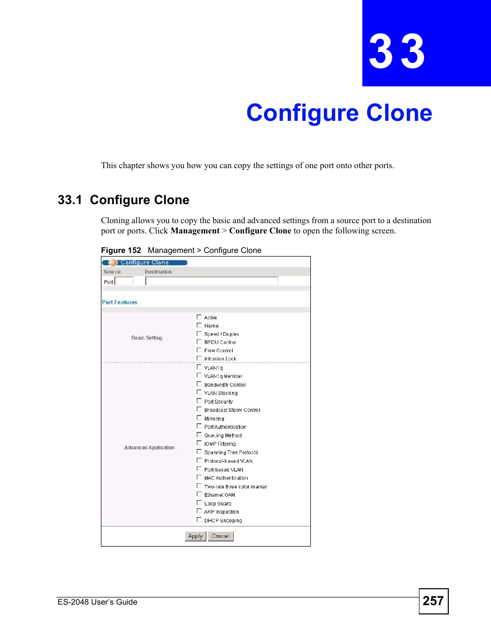 Configure clone, 1 configure clone, Chapter 33 configure clone | Figure 152 management > configure clone, Configure clone (257) | ZyXEL Communications ZyXEL Dimension ES-2048 User Manual | Page 257 / 306