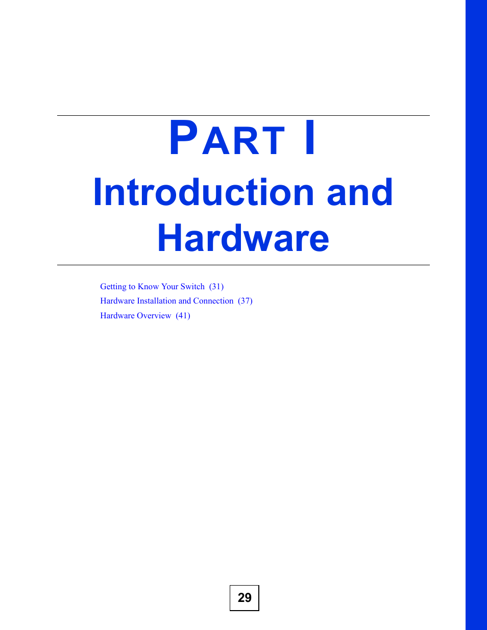 Introduction and hardware, Part i: introduction and hardware | ZyXEL Communications ZyXEL Dimension ES-2048 User Manual | Page 29 / 306