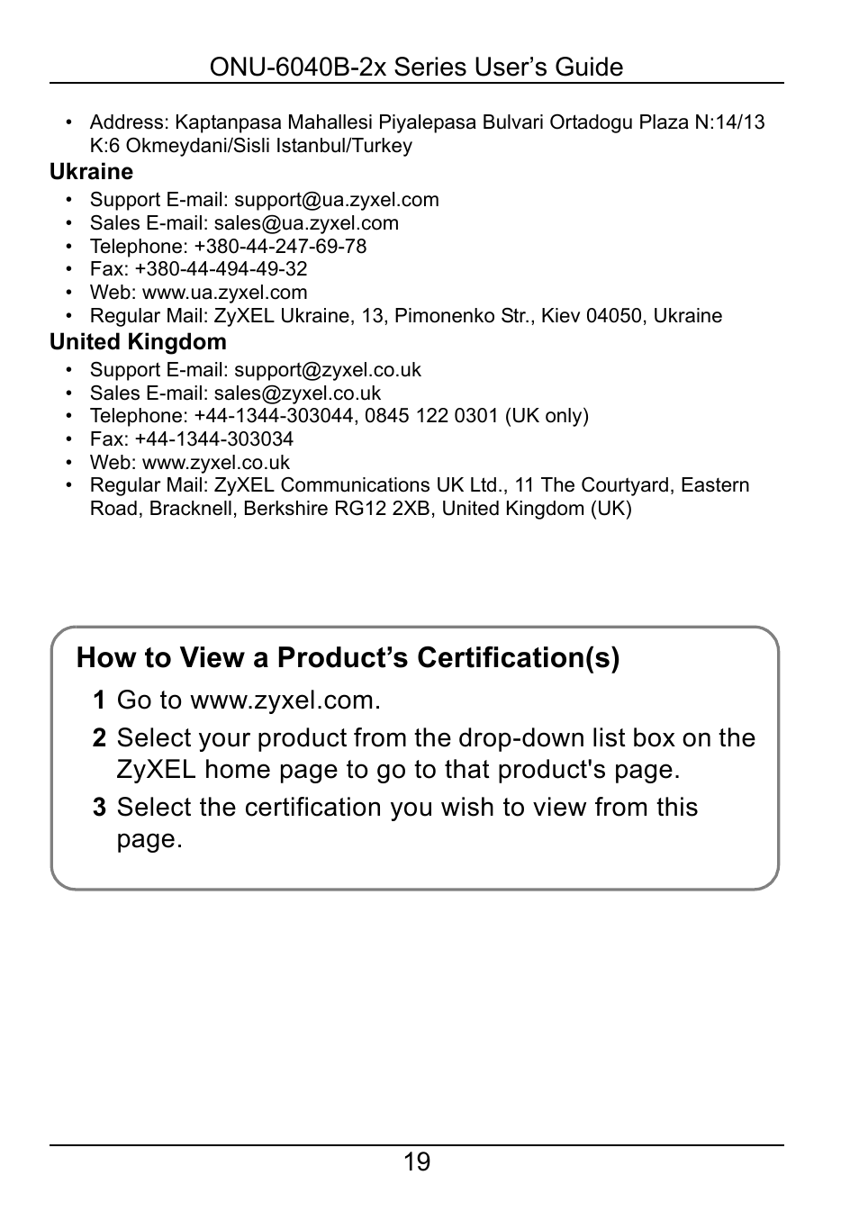 How to view a product’s certification(s) | ZyXEL Communications ONU-6040B-22 User Manual | Page 19 / 19