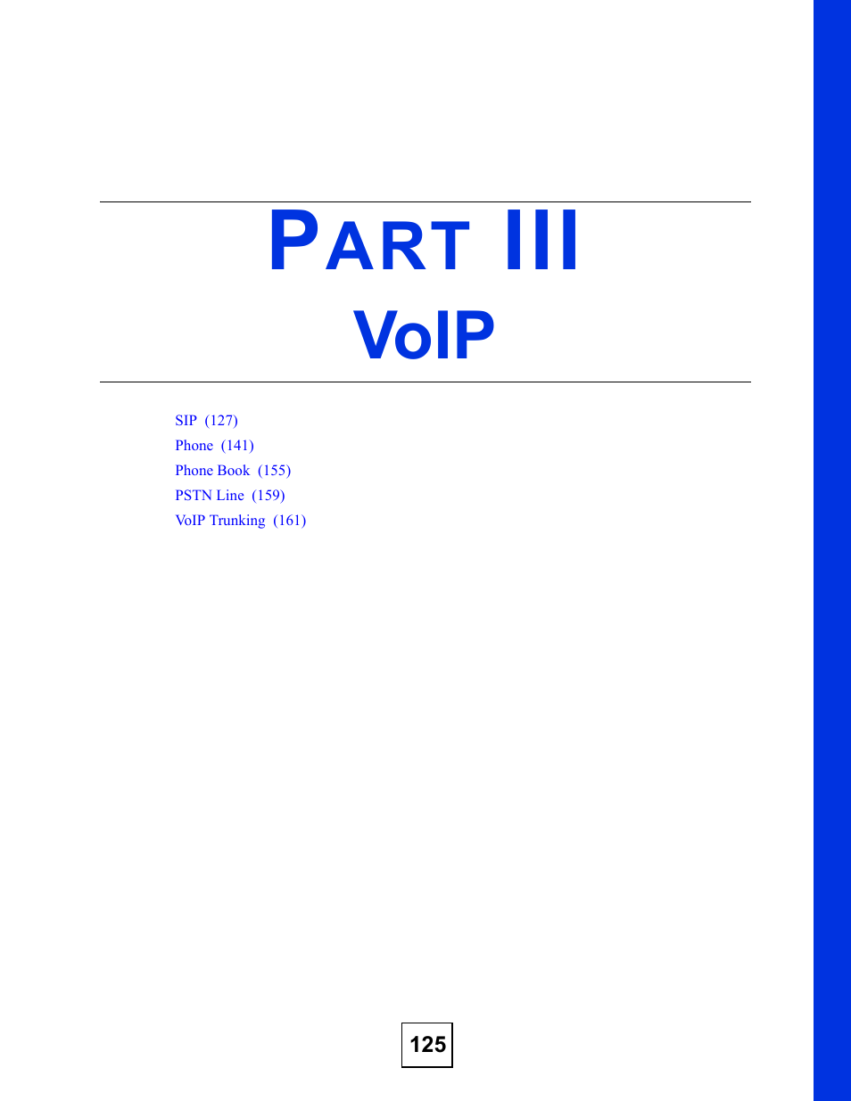Voip, Part iii: voip | ZyXEL Communications Network Device P-2302 User Manual | Page 125 / 359