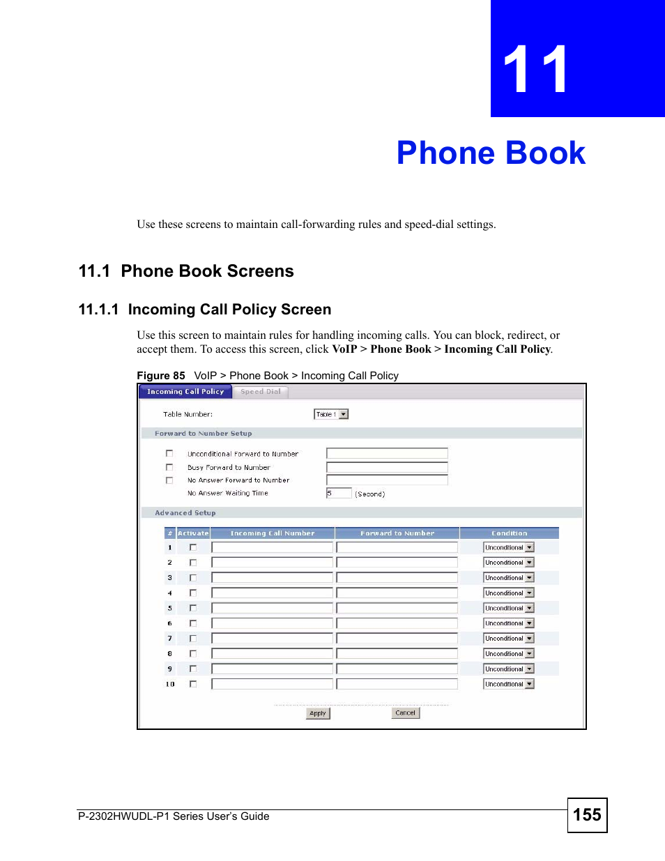 Phone book, 1 phone book screens, 1 incoming call policy screen | Chapter 11 phone book, Figure 85 voip > phone book > incoming call policy, Phone book (155) | ZyXEL Communications Network Device P-2302 User Manual | Page 155 / 359