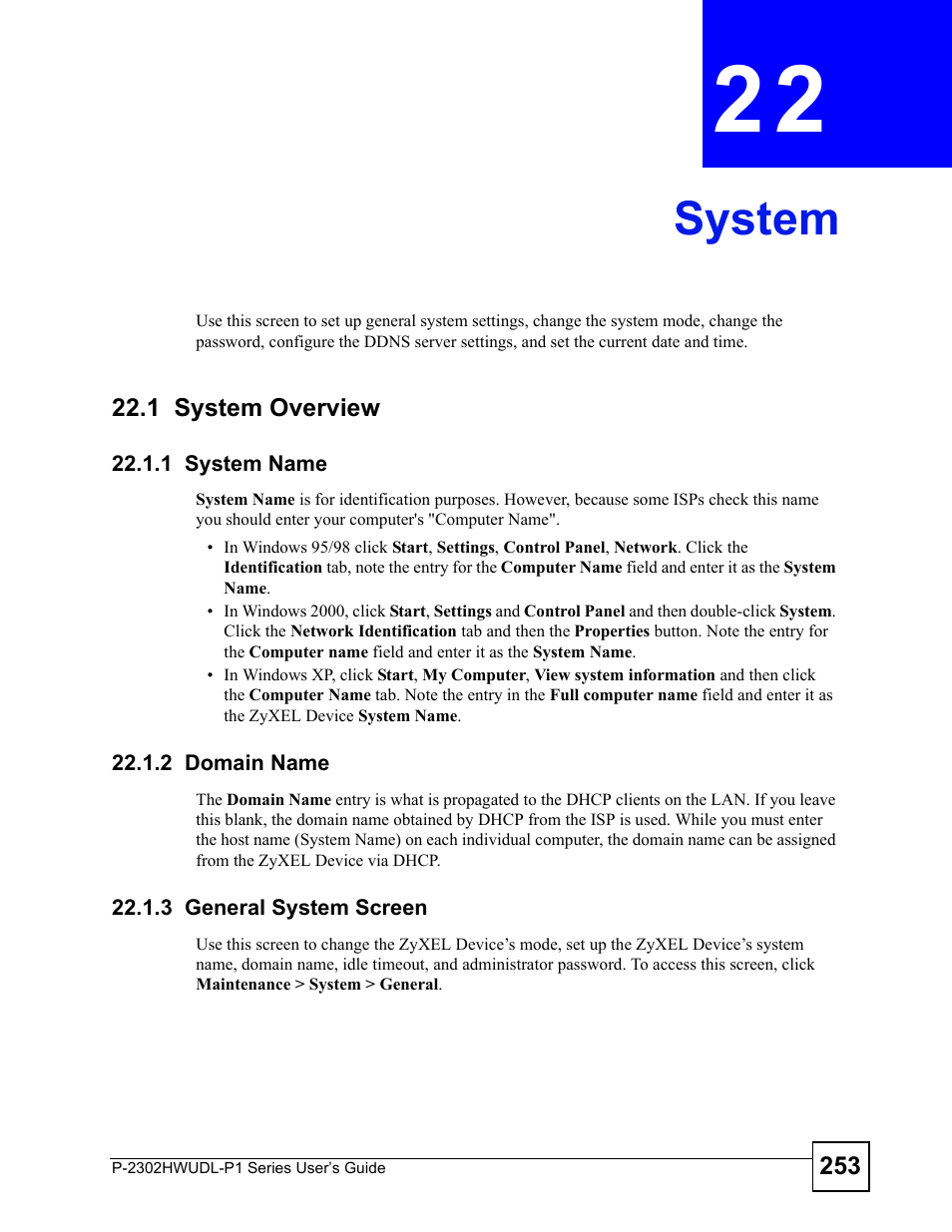 System, 1 system overview, 1 system name | 2 domain name, 3 general system screen, Chapter 22 system, System (253) | ZyXEL Communications Network Device P-2302 User Manual | Page 253 / 359