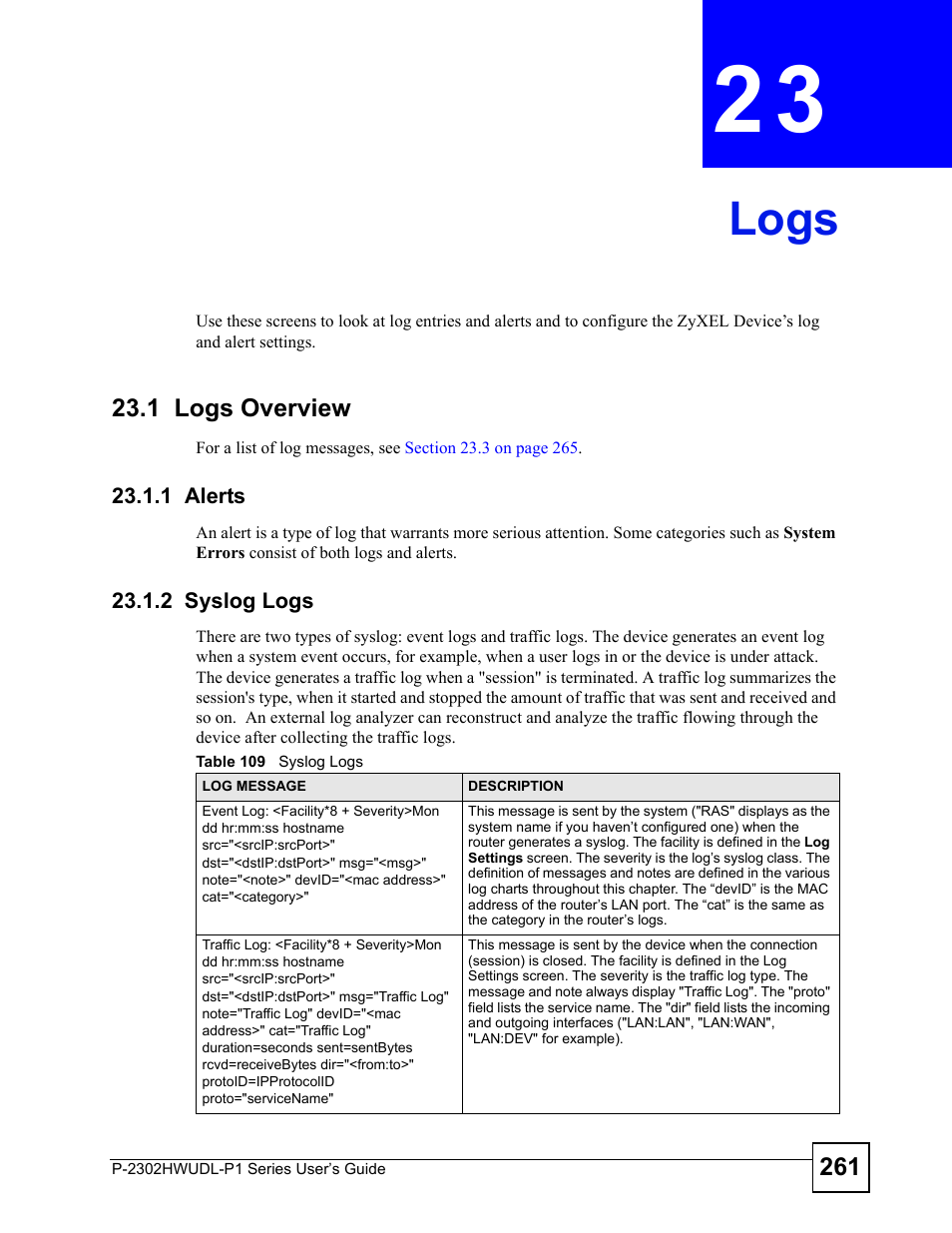 Logs, 1 logs overview, 1 alerts | 2 syslog logs, Chapter 23 logs, 1 alerts 23.1.2 syslog logs, Table 109 syslog logs, Logs (261) | ZyXEL Communications Network Device P-2302 User Manual | Page 261 / 359