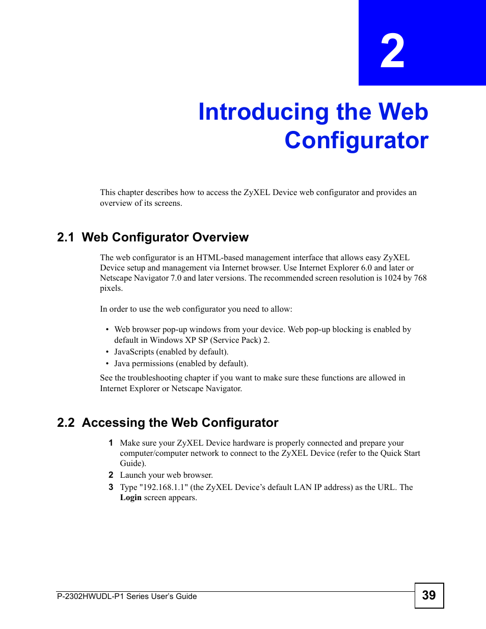 Introducing the web configurator, 1 web configurator overview, 2 accessing the web configurator | Chapter 2 introducing the web configurator, Introducing the web configurator (39) | ZyXEL Communications Network Device P-2302 User Manual | Page 39 / 359