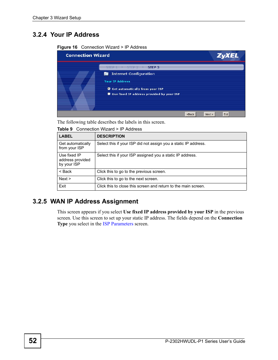 4 your ip address, 5 wan ip address assignment, 4 your ip address 3.2.5 wan ip address assignment | Figure 16 connection wizard > ip address, Table 9 connection wizard > ip address | ZyXEL Communications Network Device P-2302 User Manual | Page 52 / 359