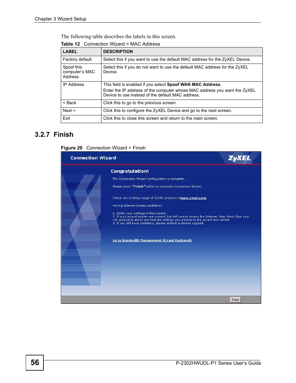 7 finish, Figure 20 connection wizard > finish, Table 12 connection wizard > mac address | ZyXEL Communications Network Device P-2302 User Manual | Page 56 / 359