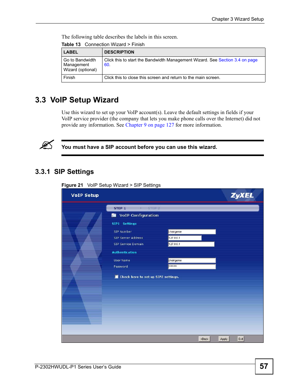 3 voip setup wizard, 1 sip settings, Figure 21 voip setup wizard > sip settings | Table 13 connection wizard > finish | ZyXEL Communications Network Device P-2302 User Manual | Page 57 / 359