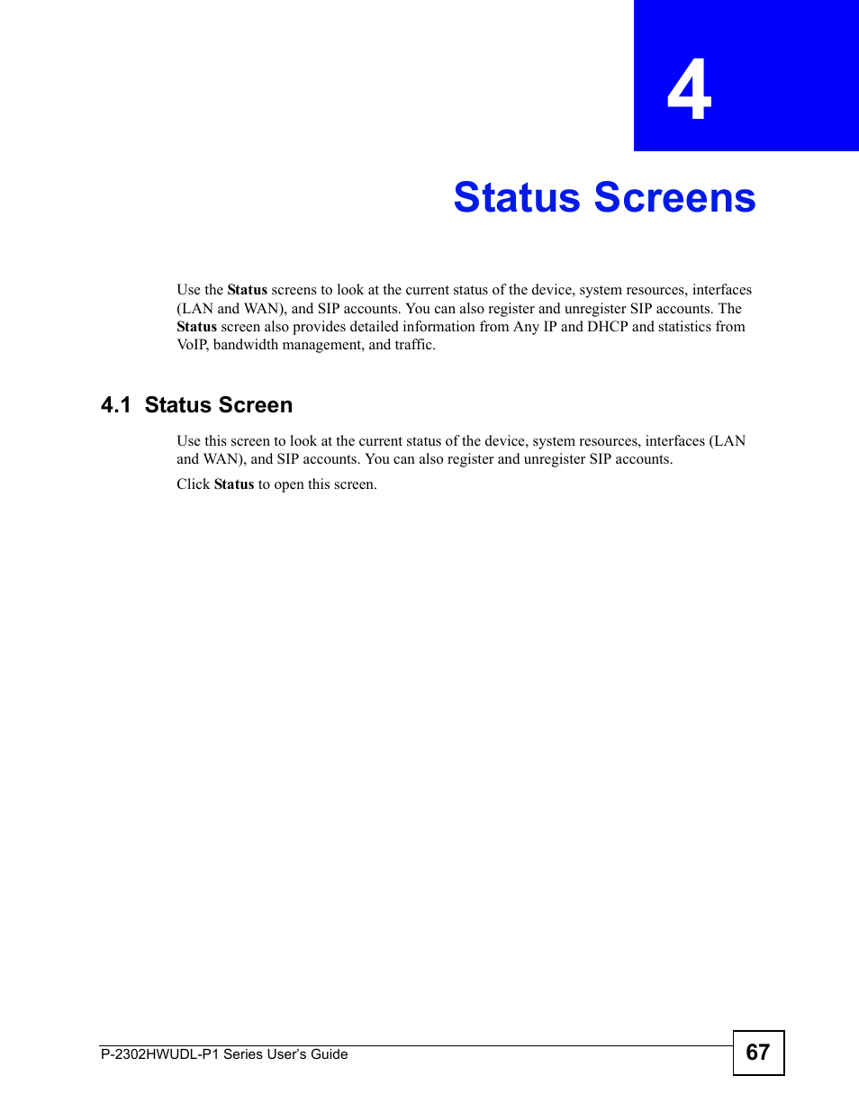 Status screens, 1 status screen, Chapter 4 status screens | Status screens (67) | ZyXEL Communications Network Device P-2302 User Manual | Page 67 / 359