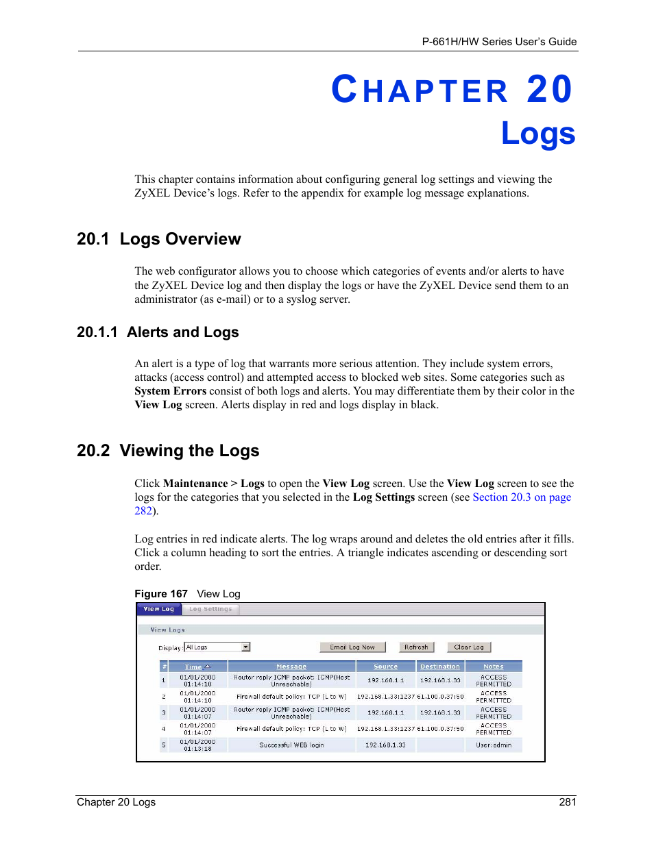 Logs, 1 logs overview, 1 alerts and logs | 2 viewing the logs, Chapter 20 logs, Figure 167 view log | ZyXEL Communications P-661H Series User Manual | Page 281 / 383