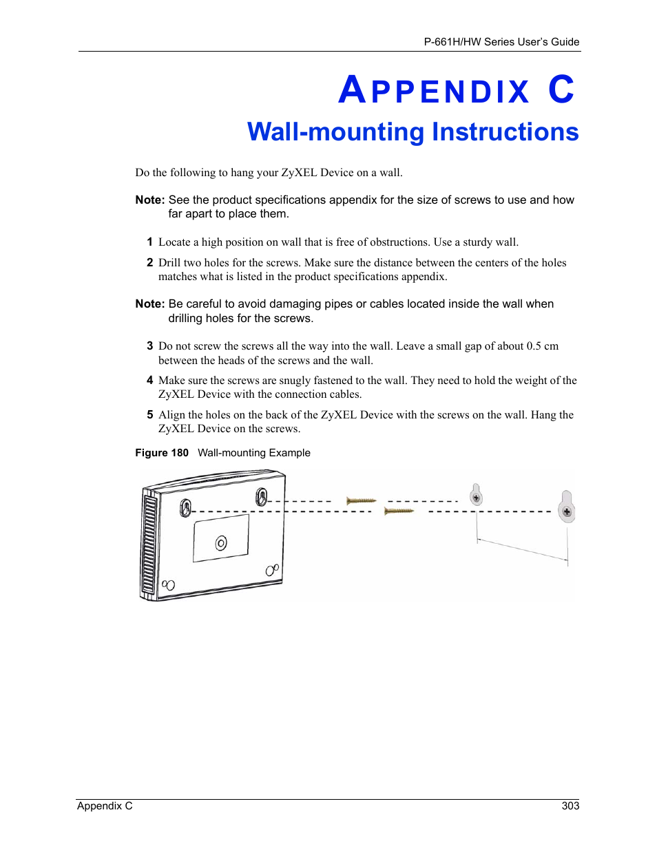 Wall-mounting instructions, Appendix c wall-mounting instructions, Figure 180 wall-mounting example | ZyXEL Communications P-661H Series User Manual | Page 303 / 383