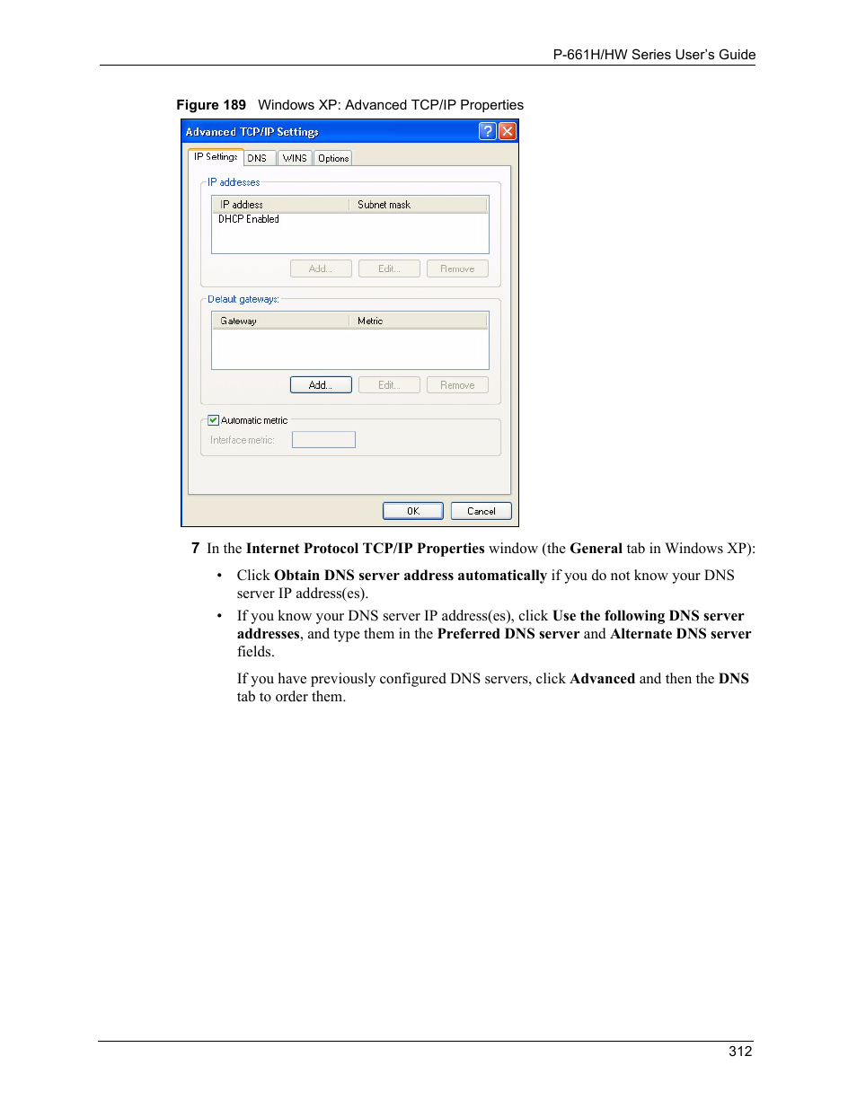 Figure 189 windows xp: advanced tcp/ip properties | ZyXEL Communications P-661H Series User Manual | Page 312 / 383