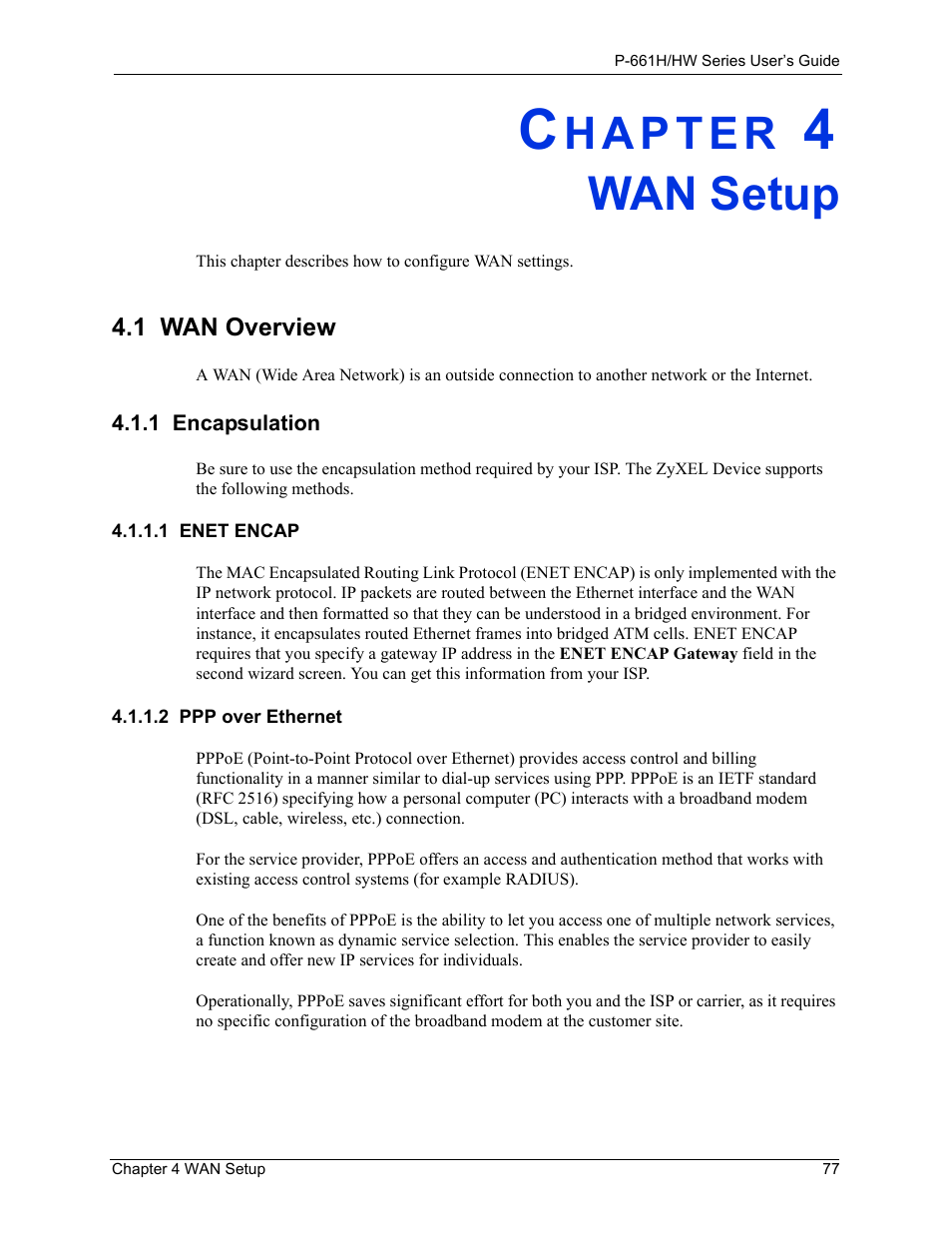 Wan setup, 1 wan overview, 1 encapsulation | Chapter 4 wan setup, 1 enet encap 4.1.1.2 ppp over ethernet | ZyXEL Communications P-661H Series User Manual | Page 77 / 383