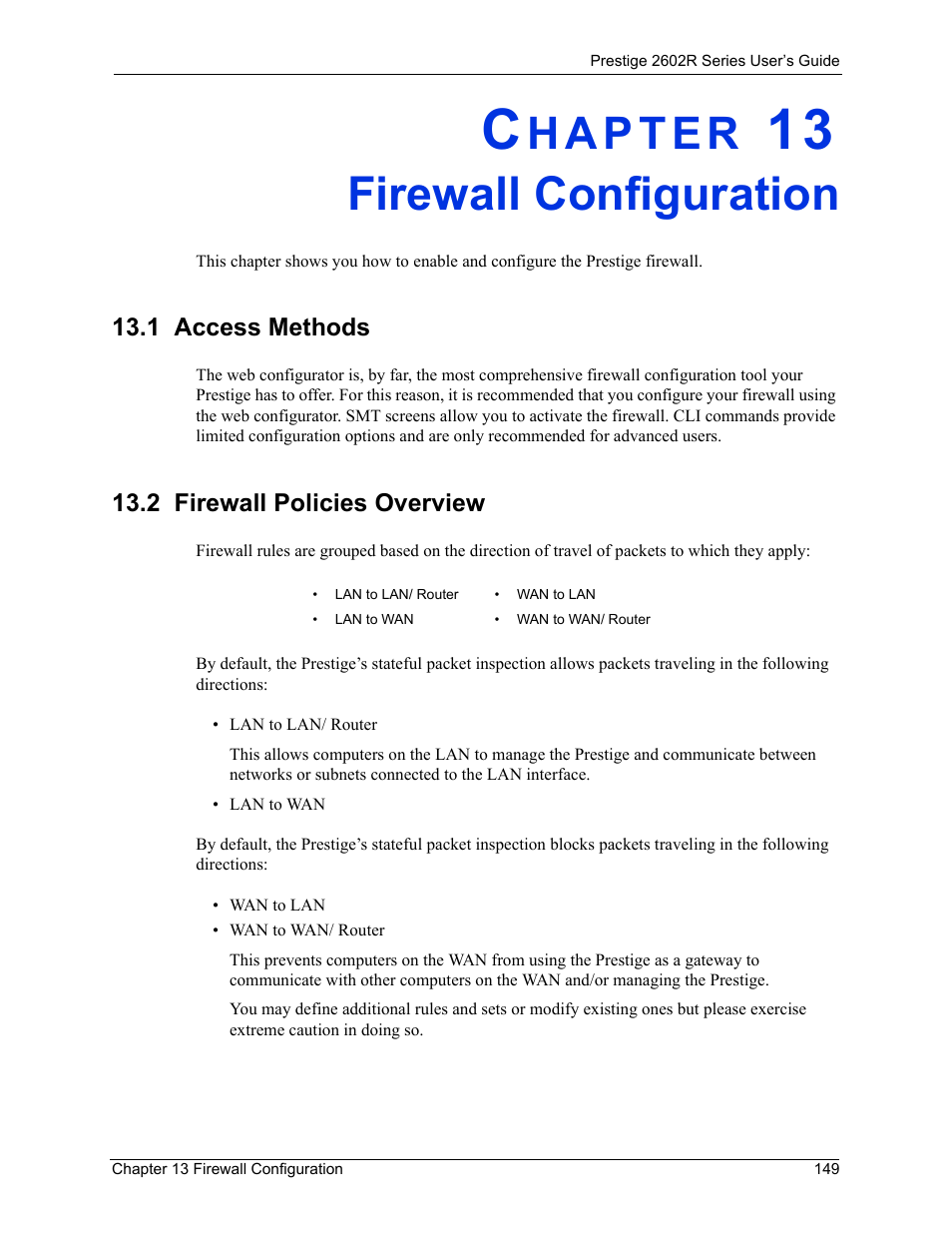 Firewall configuration, 1 access methods, 2 firewall policies overview | Chapter 13 firewall configuration, 1 access methods 13.2 firewall policies overview | ZyXEL Communications Prestige 2602R Series User Manual | Page 149 / 450