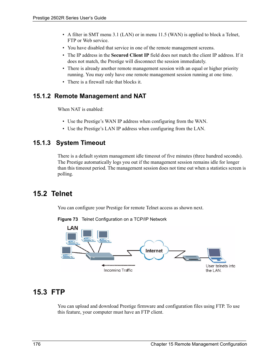 2 remote management and nat, 3 system timeout, 2 telnet | 3 ftp, 2 remote management and nat 15.1.3 system timeout, 2 telnet 15.3 ftp, Figure 73 telnet configuration on a tcp/ip network | ZyXEL Communications Prestige 2602R Series User Manual | Page 176 / 450