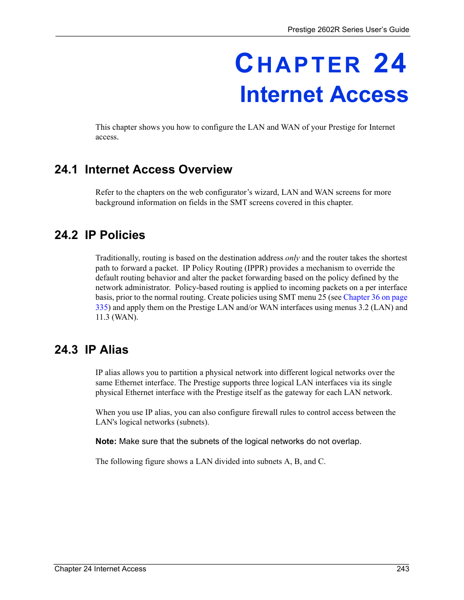 Internet access, 1 internet access overview, 2 ip policies | 3 ip alias, Chapter 24 internet access | ZyXEL Communications Prestige 2602R Series User Manual | Page 243 / 450