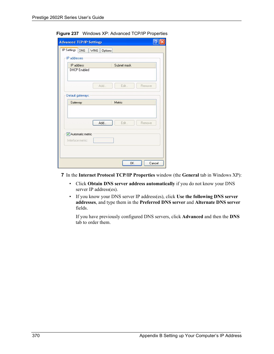 Figure 237 windows xp: advanced tcp/ip properties | ZyXEL Communications Prestige 2602R Series User Manual | Page 370 / 450