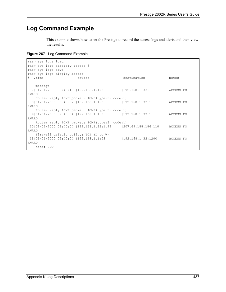 Log command example, Figure 267 log command example | ZyXEL Communications Prestige 2602R Series User Manual | Page 437 / 450