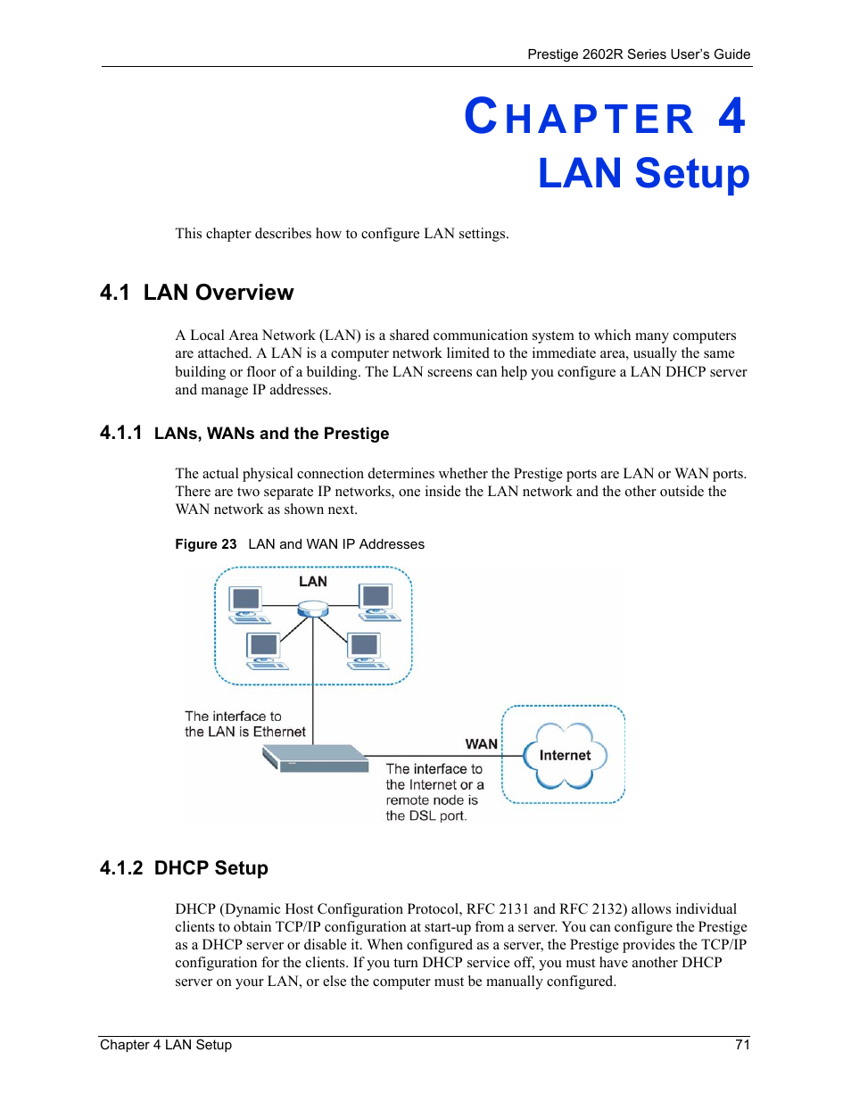 Lan setup, 1 lan overview, 1 lans, wans and the prestige | 2 dhcp setup, Chapter 4 lan setup, 1 lans, wans and the prestige 4.1.2 dhcp setup, Figure 23 lan and wan ip addresses | ZyXEL Communications Prestige 2602R Series User Manual | Page 71 / 450