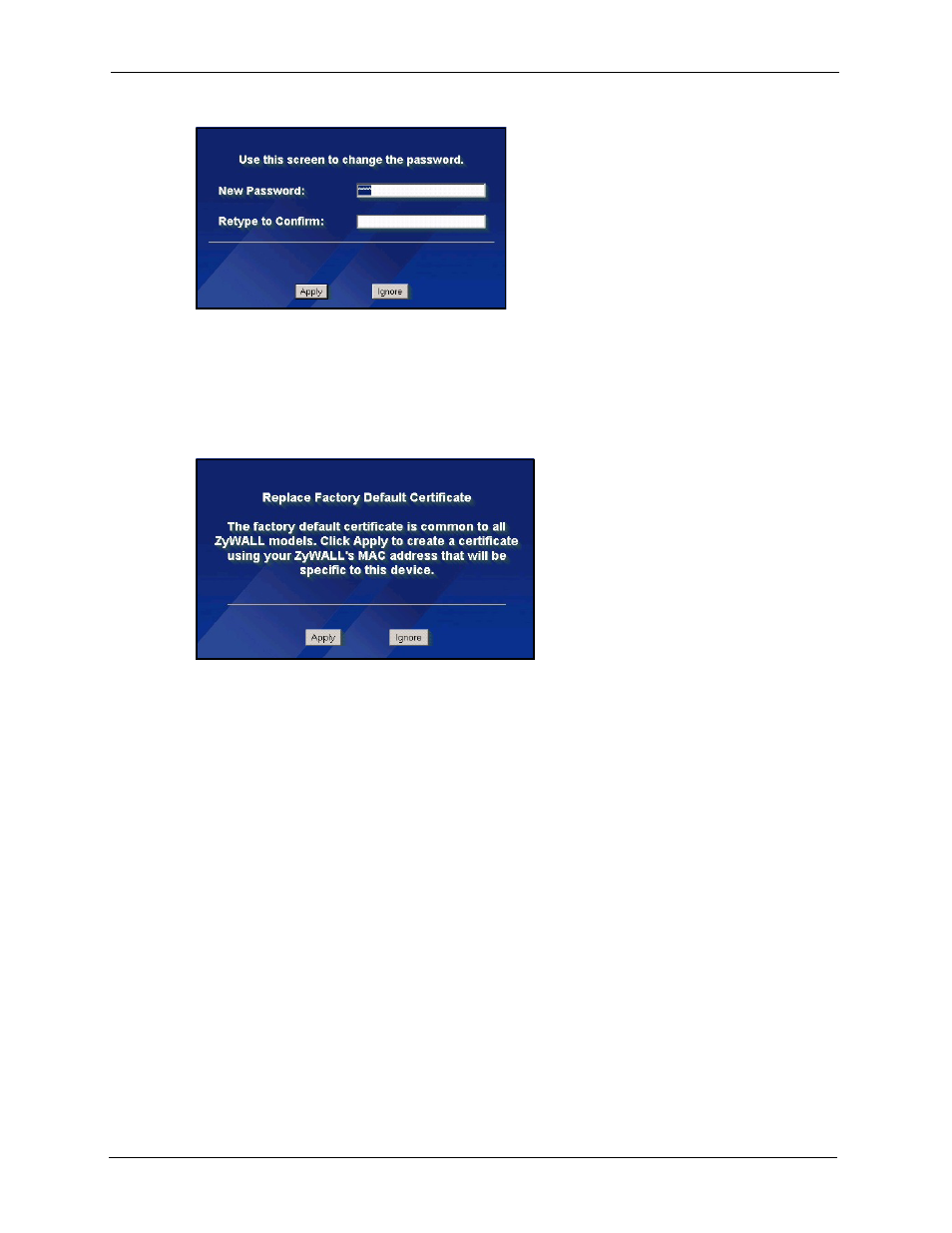 3 resetting the zywall, 1 procedure to use the reset button, Figure 6 change password screen | Figure 7 replace certificate screen | ZyXEL Communications 5 Series User Manual | Page 68 / 835