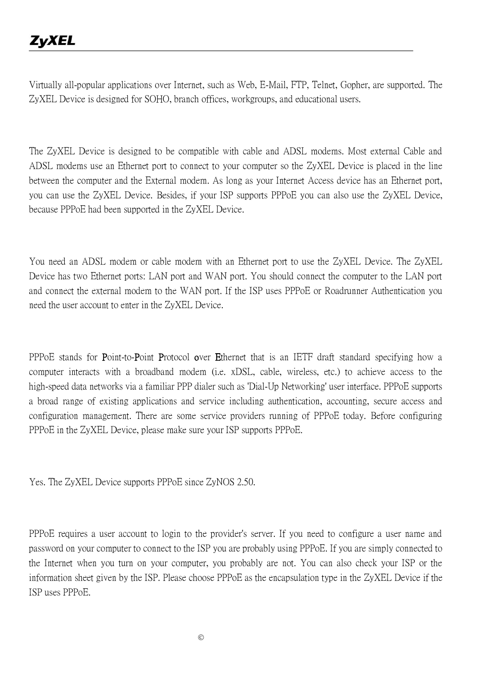 What do i need to use the zyxel device, What is pppoe, Does the zyxel device support pppoe | How do i know i am using pppoe | ZyXEL Communications P-2302R-P1 User Manual | Page 104 / 146