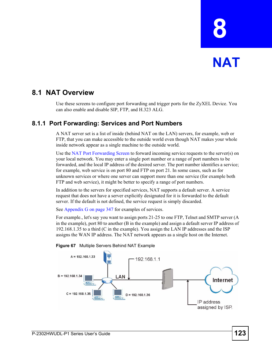 1 nat overview, 1 port forwarding: services and port numbers, Chapter 8 nat | Figure 67 multiple servers behind nat example, Nat (123) | ZyXEL Communications P-2302HWUDL-P1 Series User Manual | Page 123 / 368
