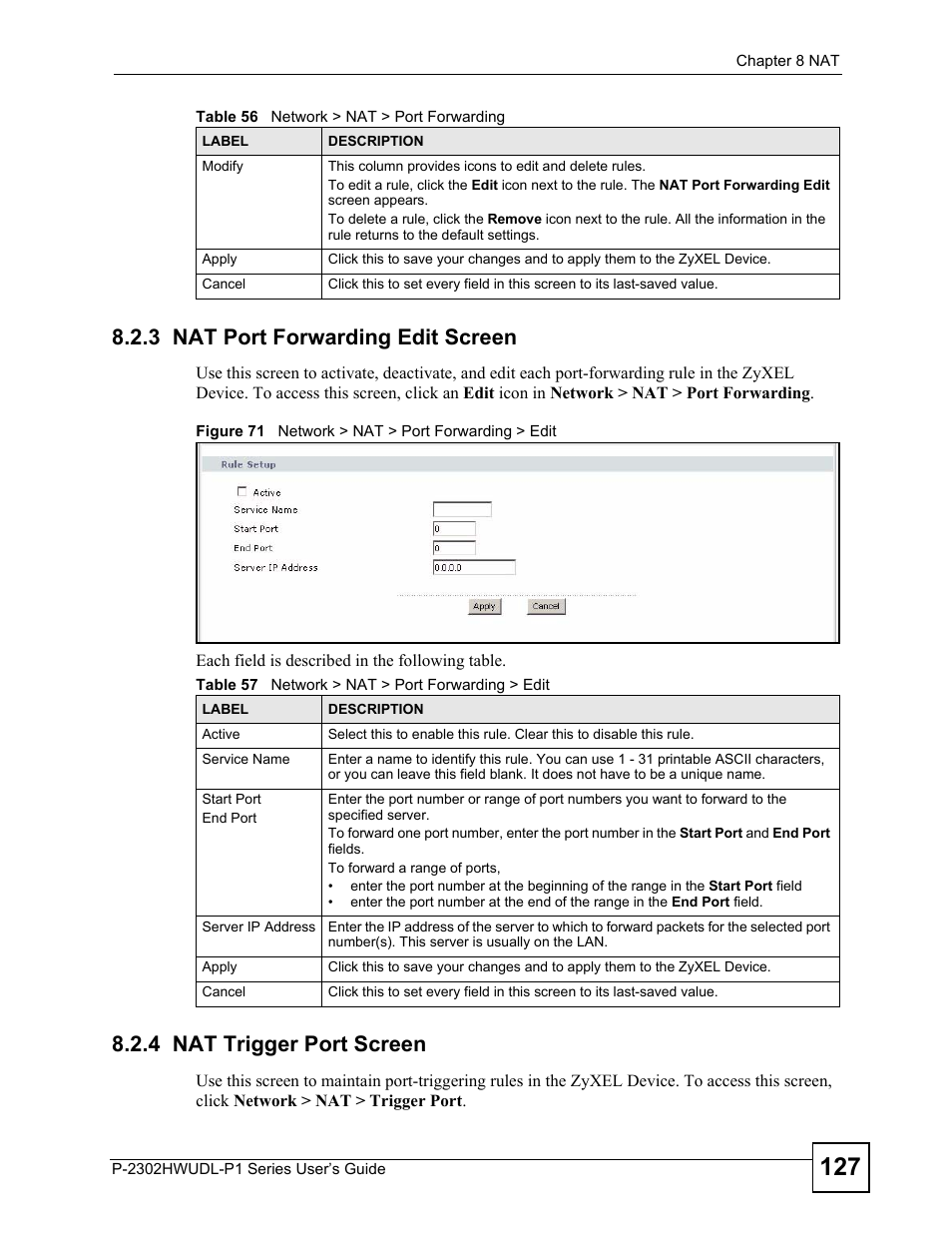 3 nat port forwarding edit screen, 4 nat trigger port screen, Figure 71 network > nat > port forwarding > edit | Table 57 network > nat > port forwarding > edit | ZyXEL Communications P-2302HWUDL-P1 Series User Manual | Page 127 / 368