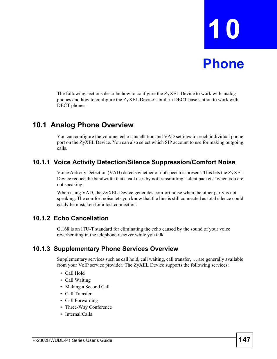 Phone, 1 analog phone overview, 2 echo cancellation | 3 supplementary phone services overview, Chapter 10 phone, Phone (147) | ZyXEL Communications P-2302HWUDL-P1 Series User Manual | Page 147 / 368