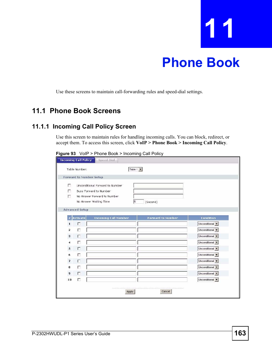 Phone book, 1 phone book screens, 1 incoming call policy screen | Chapter 11 phone book, Figure 93 voip > phone book > incoming call policy, Phone book (163) | ZyXEL Communications P-2302HWUDL-P1 Series User Manual | Page 163 / 368