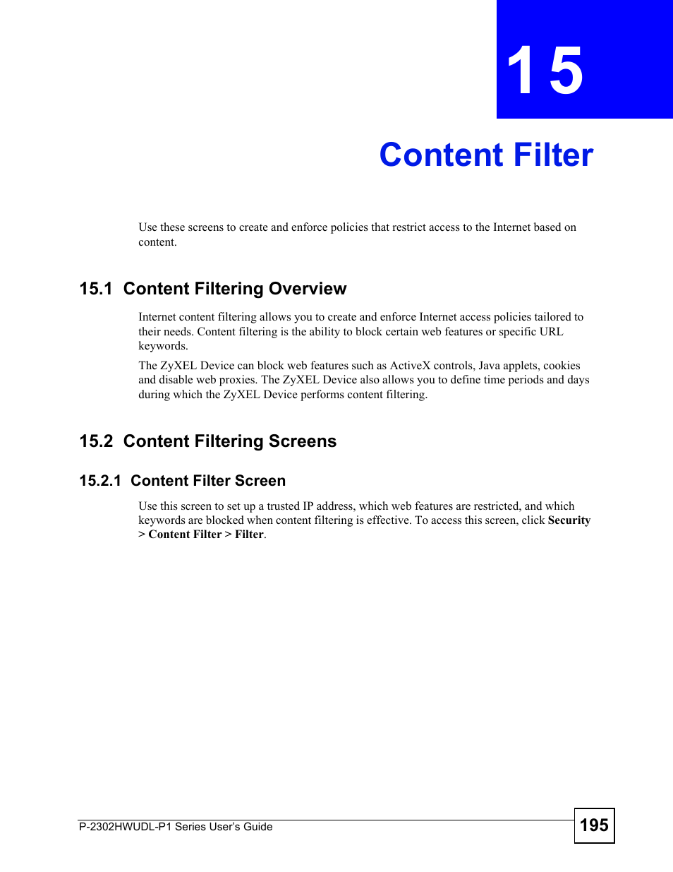 Content filter, 1 content filtering overview, 2 content filtering screens | 1 content filter screen, Chapter 15 content filter | ZyXEL Communications P-2302HWUDL-P1 Series User Manual | Page 195 / 368