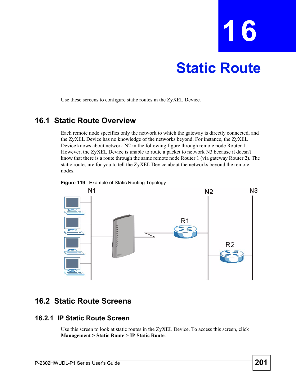 Static route, 1 static route overview, 2 static route screens | 1 ip static route screen, Chapter 16 static route, 1 static route overview 16.2 static route screens, Figure 119 example of static routing topology, Static route (201) | ZyXEL Communications P-2302HWUDL-P1 Series User Manual | Page 201 / 368