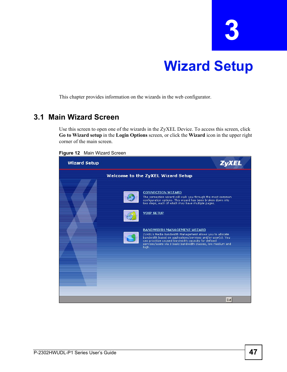 Wizard setup, 1 main wizard screen, Chapter 3 wizard setup | Figure 12 main wizard screen, Wizard setup (47) | ZyXEL Communications P-2302HWUDL-P1 Series User Manual | Page 47 / 368