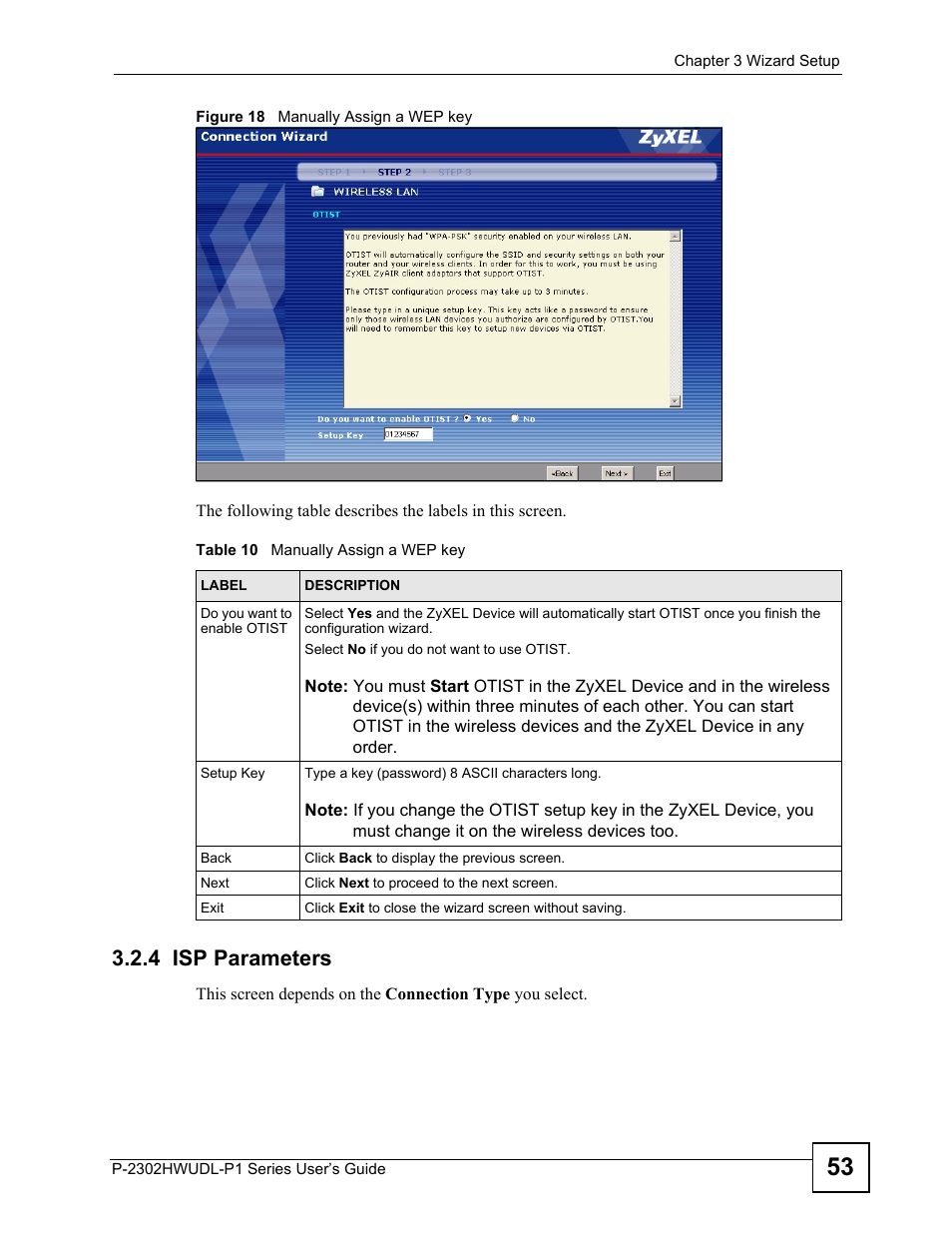 4 isp parameters, Figure 18 manually assign a wep key, Table 10 manually assign a wep key | ZyXEL Communications P-2302HWUDL-P1 Series User Manual | Page 53 / 368