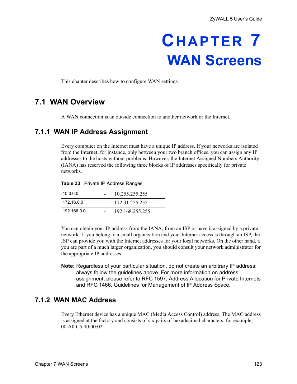 Wan screens, 1 wan overview, 1 wan ip address assignment | 2 wan mac address, Chapter 7 wan screens, 1 wan ip address assignment 7.1.2 wan mac address, Table 33 private ip address ranges | ZyXEL Communications ZyXEL ZyWALL 5 User Manual | Page 124 / 667