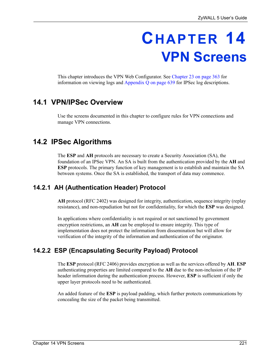 Vpn screens, 1 vpn/ipsec overview, 2 ipsec algorithms | 1 ah (authentication header) protocol, 2 esp (encapsulating security payload) protocol, Chapter 14 vpn screens, 1 vpn/ipsec overview 14.2 ipsec algorithms, Section 14.2 on, For more information | ZyXEL Communications ZyXEL ZyWALL 5 User Manual | Page 222 / 667