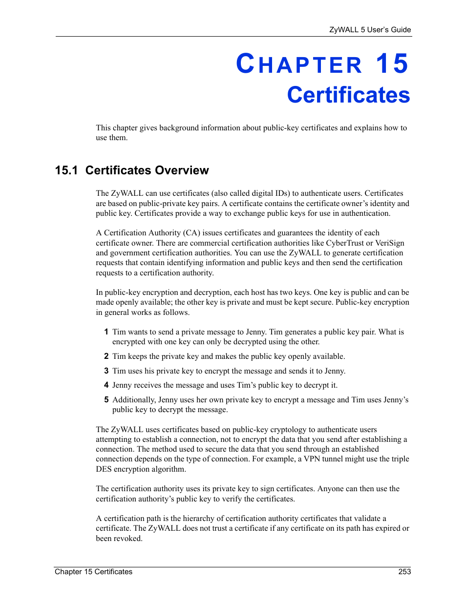 Certificates, 1 certificates overview, Chapter 15 certificates | ZyXEL Communications ZyXEL ZyWALL 5 User Manual | Page 254 / 667