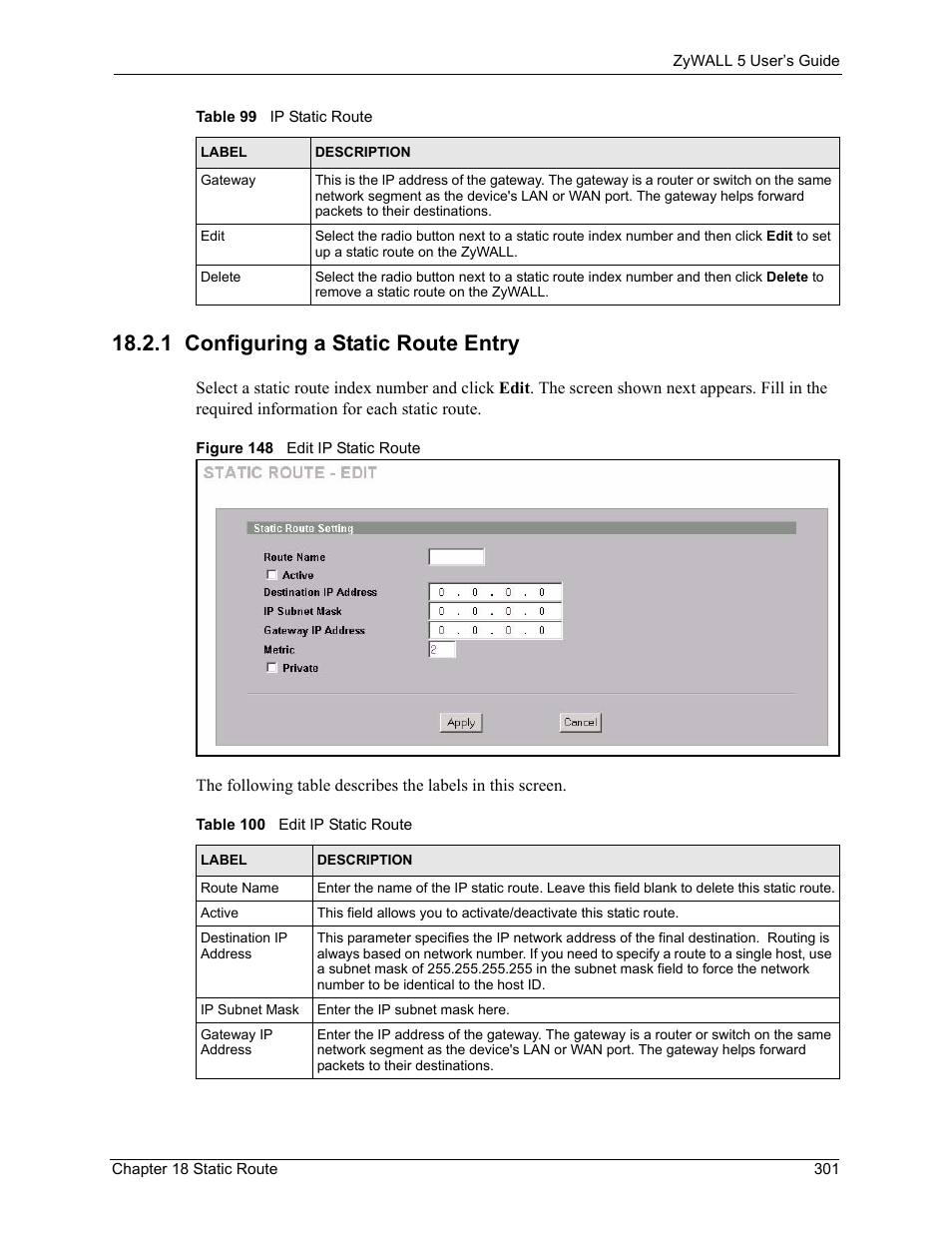 1 configuring a static route entry, Figure 148 edit ip static route, Table 100 edit ip static route | ZyXEL Communications ZyXEL ZyWALL 5 User Manual | Page 302 / 667