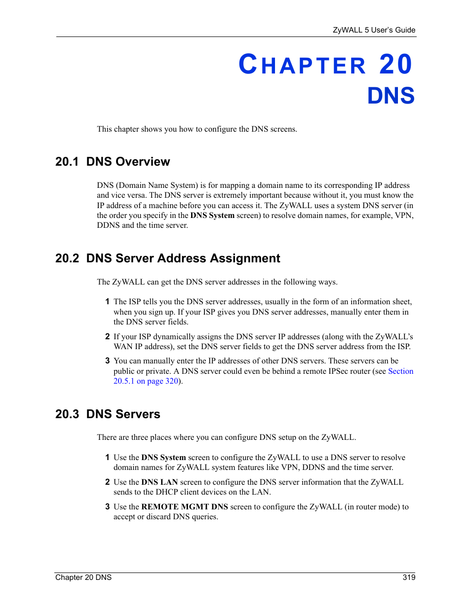 1 dns overview, 2 dns server address assignment, 3 dns servers | Chapter 20 dns | ZyXEL Communications ZyXEL ZyWALL 5 User Manual | Page 320 / 667