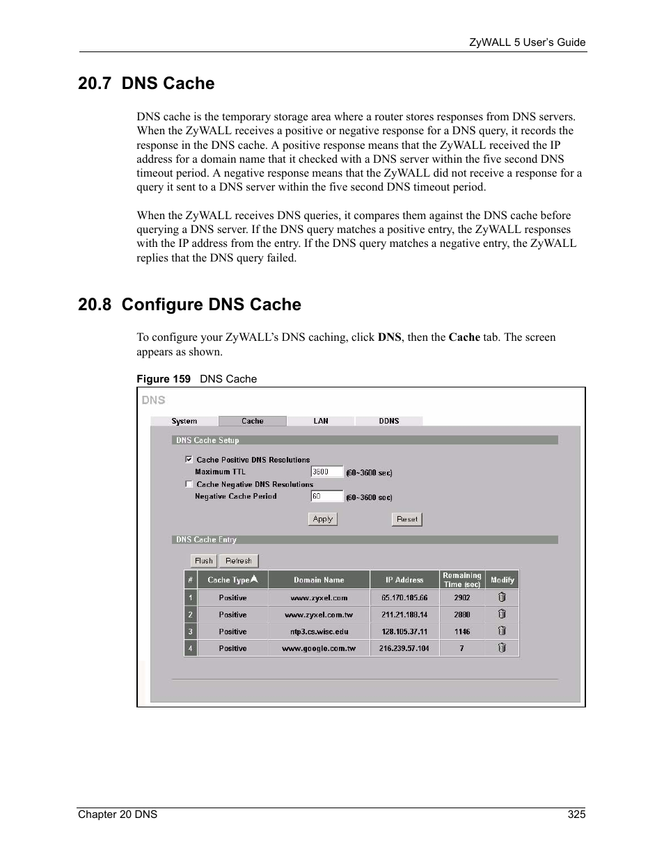 7 dns cache, 8 configure dns cache, 7 dns cache 20.8 configure dns cache | Figure 159 dns cache | ZyXEL Communications ZyXEL ZyWALL 5 User Manual | Page 326 / 667