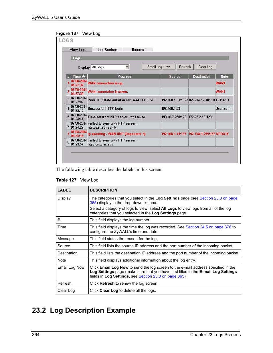 2 log description example, Figure 187 view log, Table 127 view log | ZyXEL Communications ZyXEL ZyWALL 5 User Manual | Page 365 / 667