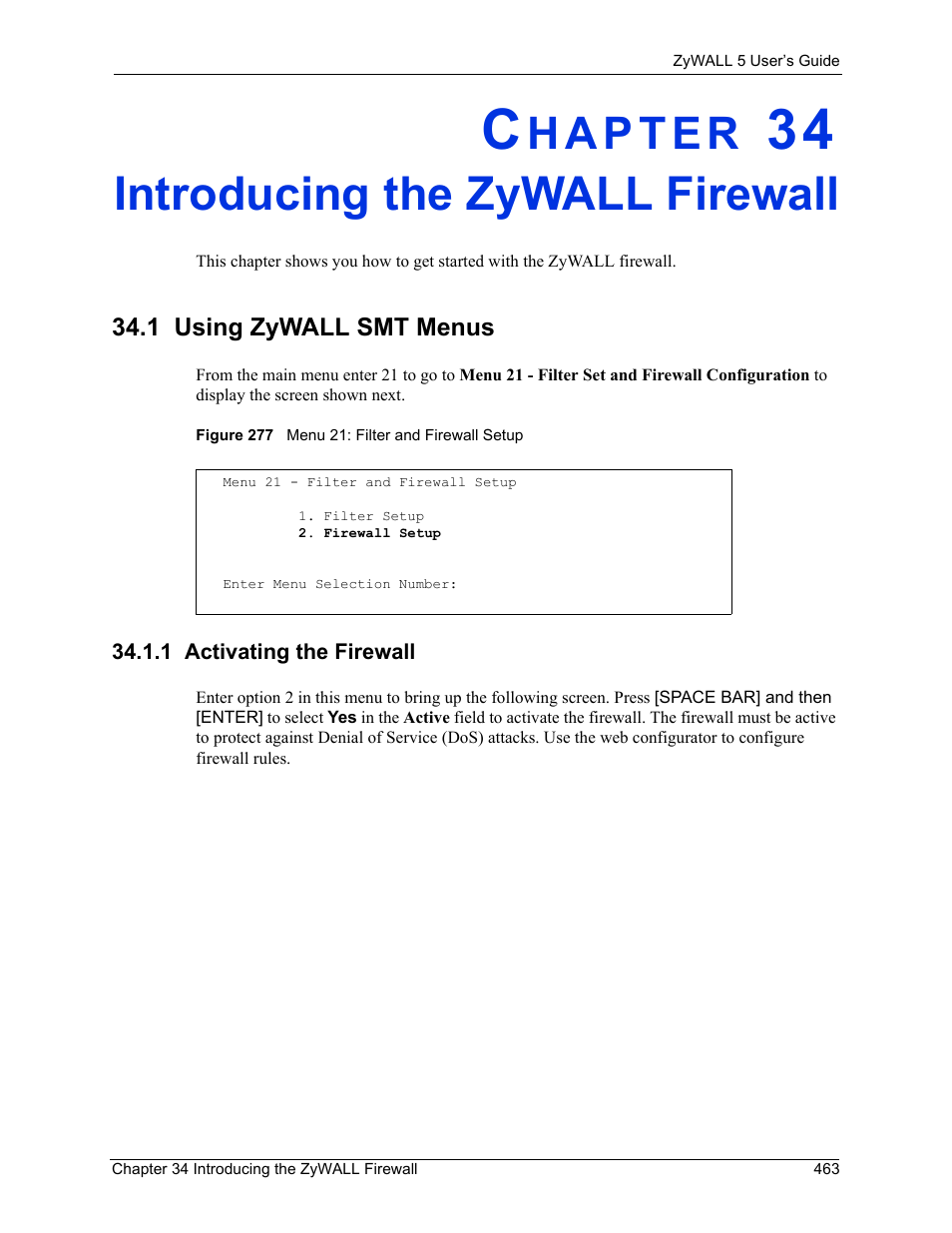 Introducing the zywall firewall, 1 using zywall smt menus, 1 activating the firewall | Chapter 34 introducing the zywall firewall, Figure 277 menu 21: filter and firewall setup | ZyXEL Communications ZyXEL ZyWALL 5 User Manual | Page 464 / 667