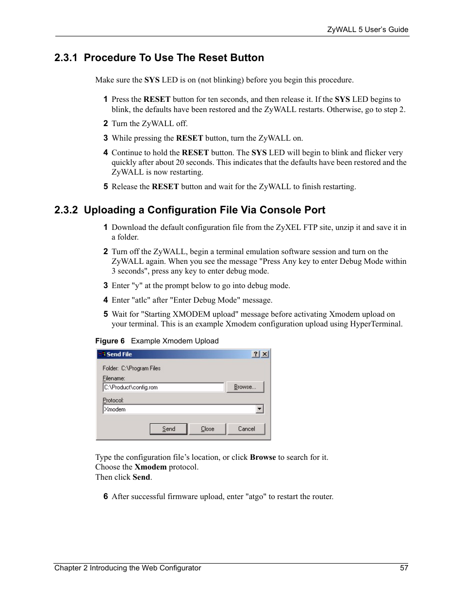 1 procedure to use the reset button, 2 uploading a configuration file via console port, Figure 6 example xmodem upload | ZyXEL Communications ZyXEL ZyWALL 5 User Manual | Page 58 / 667