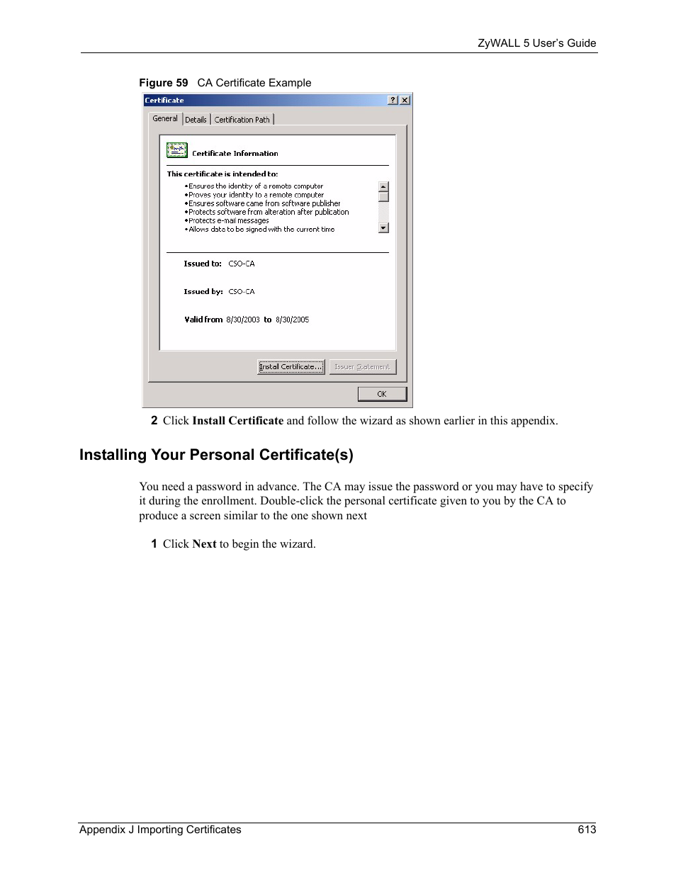 Installing your personal certificate(s), Figure 59 ca certificate example | ZyXEL Communications ZyXEL ZyWALL 5 User Manual | Page 614 / 667