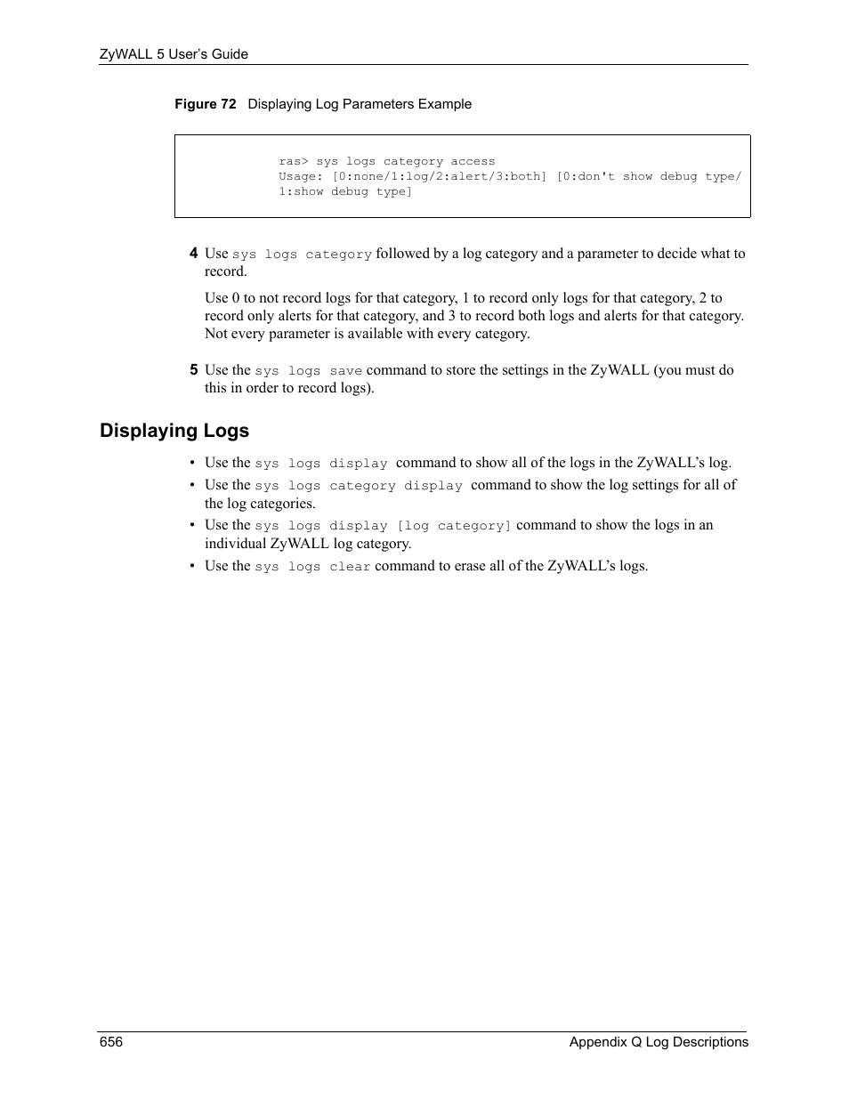 Displaying logs, Figure 72 displaying log parameters example | ZyXEL Communications ZyXEL ZyWALL 5 User Manual | Page 657 / 667