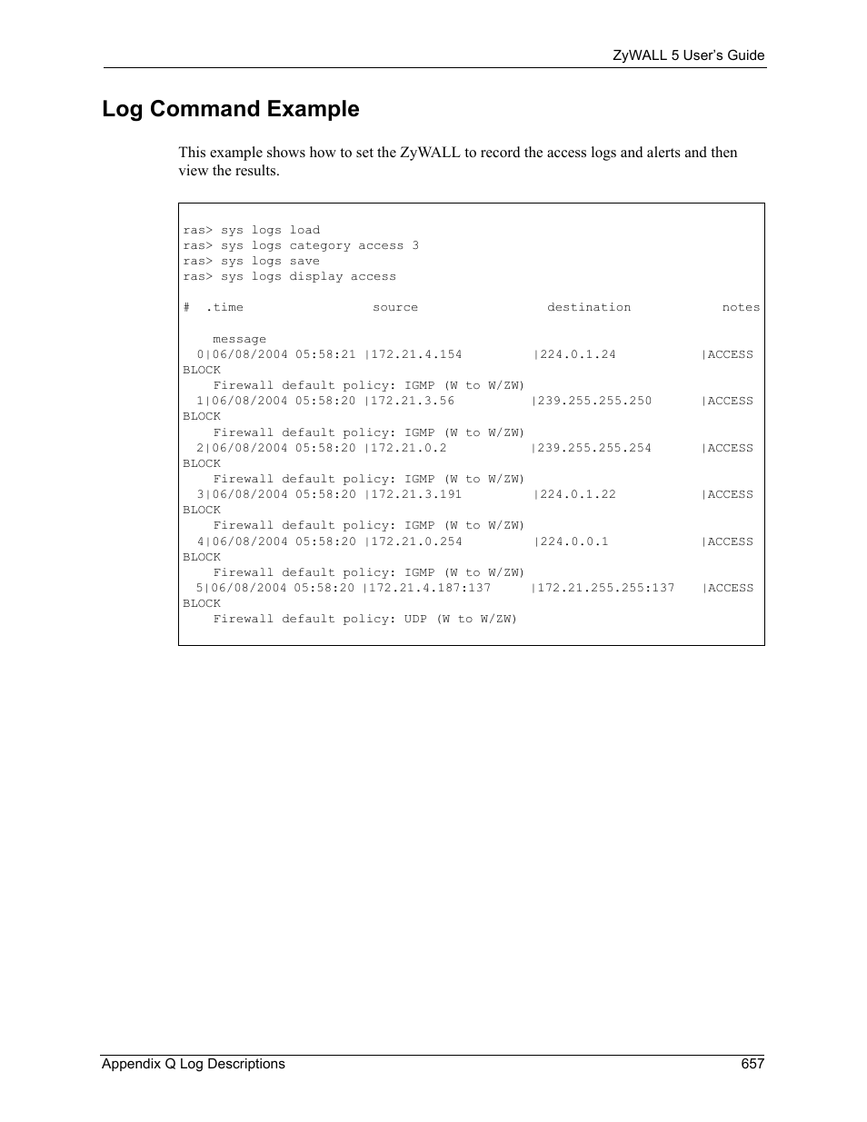 Log command example | ZyXEL Communications ZyXEL ZyWALL 5 User Manual | Page 658 / 667