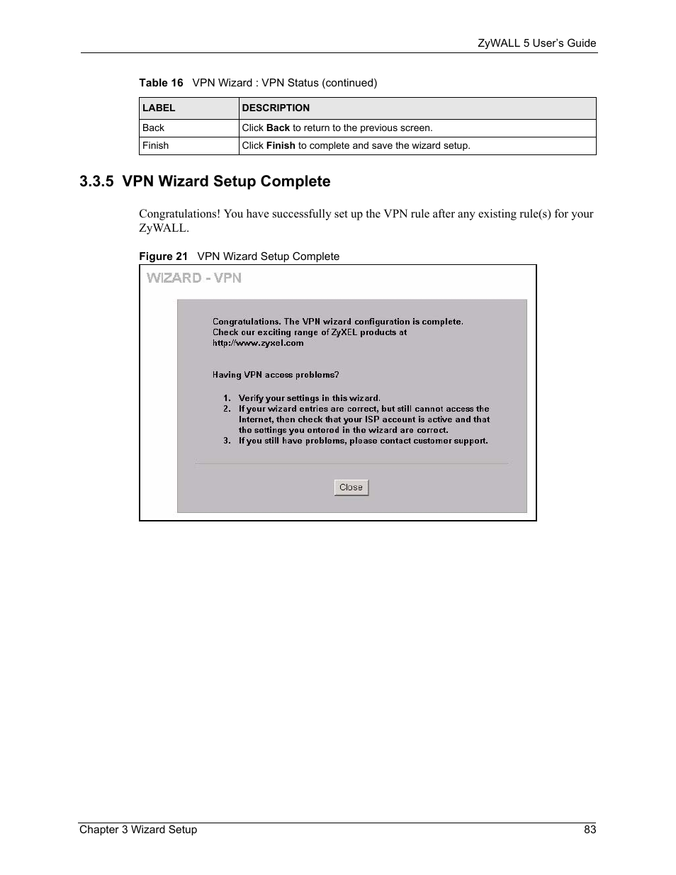 5 vpn wizard setup complete, Figure 21 vpn wizard setup complete | ZyXEL Communications ZyXEL ZyWALL 5 User Manual | Page 84 / 667