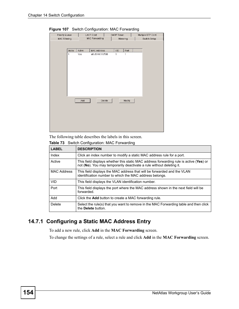 1 configuring a static mac address entry, Figure 107 switch configuration: mac forwarding, Table 73 switch configuration: mac forwarding | ZyXEL Communications Version 1.03 User Manual | Page 154 / 242
