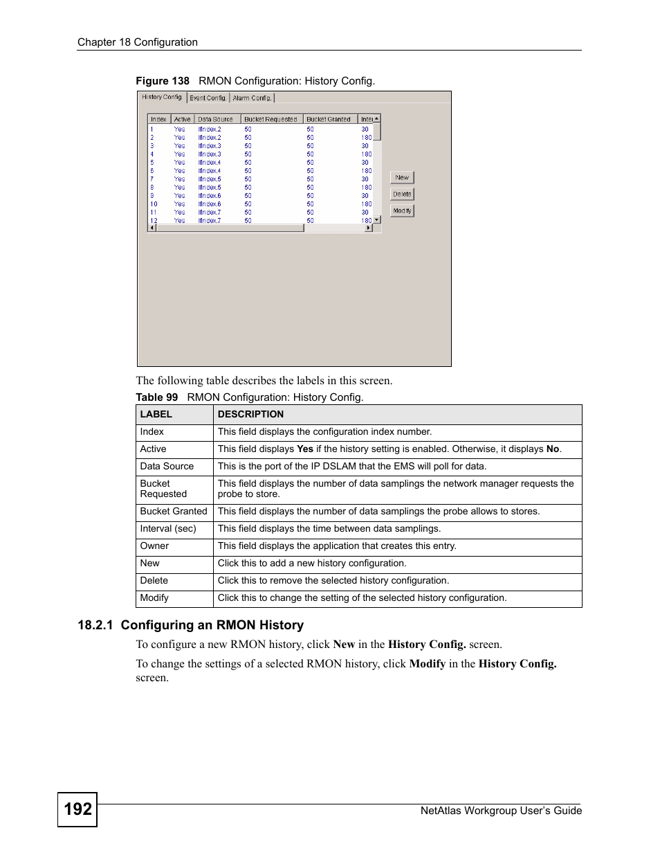 1 configuring an rmon history, Figure 138 rmon configuration: history config, Table 99 rmon configuration: history config | ZyXEL Communications Version 1.03 User Manual | Page 192 / 242
