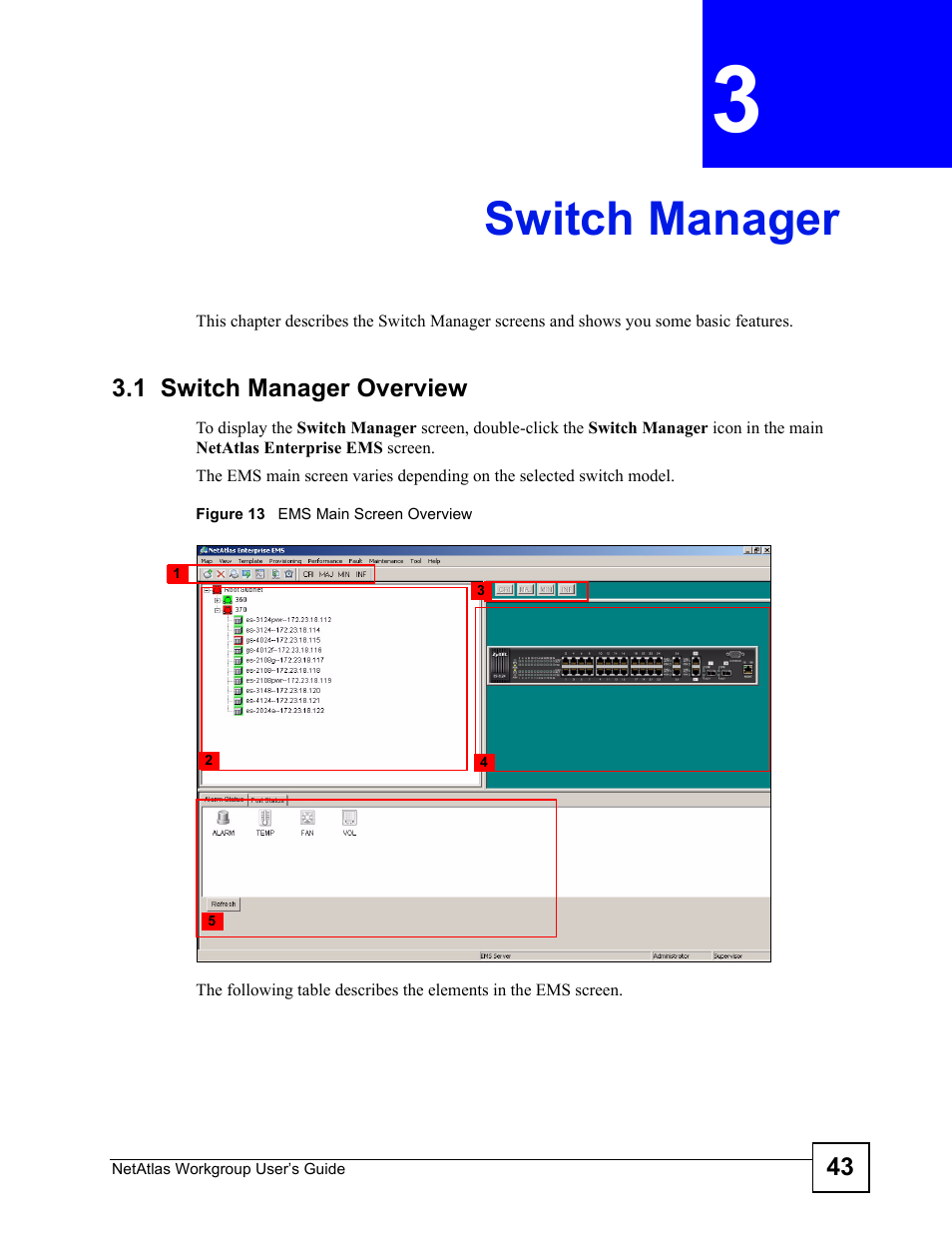 Switch manager, 1 switch manager overview, Chapter 3 switch manager | Figure 13 ems main screen overview, Switch manager (43) | ZyXEL Communications Version 1.03 User Manual | Page 43 / 242
